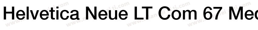 Helvetica Neue LT Com 67 Medium Con字体转换